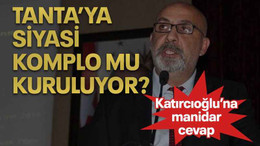 Tanta’ya siyasi komplo mu kuruluyor?
